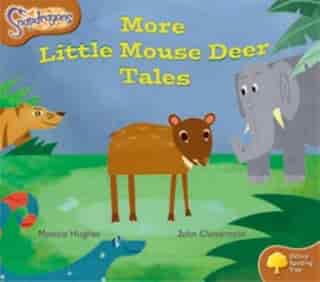 Oxford Reading Tree: Stage 8: Snapdragons More Little Mouse Deer Tales by Monica Hughes