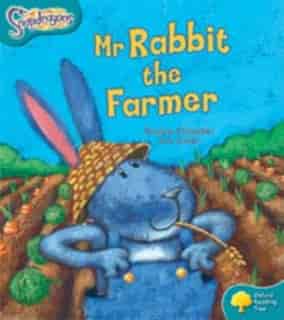 Oxford Reading Tree: Stage 9: Snapdragons Mr Rabbit the Farmer by Pauline Chandler