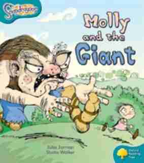 Oxford Reading Tree: Stage 9: Snapdragons Molly and the Giant by Julia Jarman