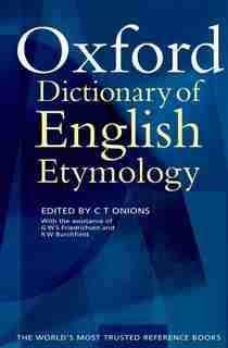 The Oxford Dictionary of English Etymology by G. W. S. Friedrichsen