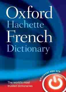 Oxford-hachette French Dictionary by Oxford