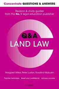 Concentrate Questions and Answers Land Law: Law QandA Revision and Study Guide by Margaret Wilkie