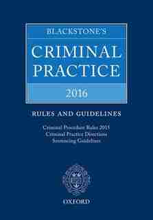 Blackstone's Criminal Practice 2015: Rules and Guidelines by David Ormerod
