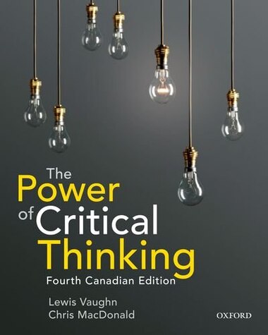 The Power Of Critical Thinking Canadian Edition Book By Chris