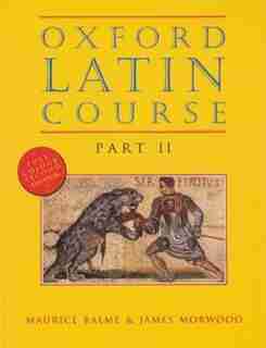 Oxford Latin Course: Part II Student's Book de Maurice Balme