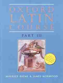 Oxford Latin Course: Part III Student's Book de Maurice Balme