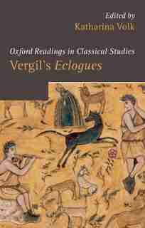 Vergil's Eclogues by Katharina Volk