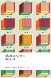 Flatland: A Romance of Many Dimensions by Edwin A. Abbott