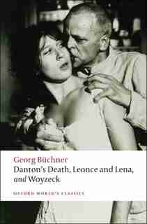 Danton's Death, Leonce and Lena, Woyzeck by Georg Buchner