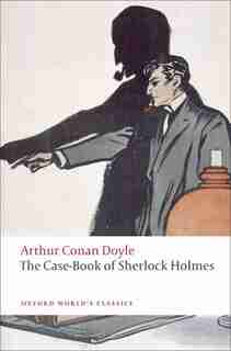 The Case-Book of Sherlock Holmes by Arthur Conan Doyle