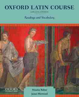 Oxford Latin Course, College Edition: Readings and Vocabulary de Maurice Balme