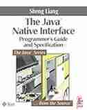 Java¿ Native Interface: Programmer's Guide and Specification by Sheng Liang