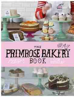 The Primrose Bakery Book by Martha Swift