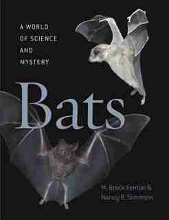 Bats: A World Of Science And Mystery by M. Brock Fenton