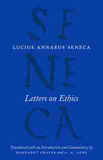 Letters On Ethics: To Lucilius by Lucius Annaeus Seneca