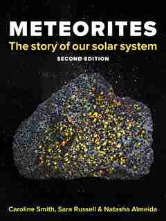 Meteorites: The Story Of Our Solar System by Caroline Smith