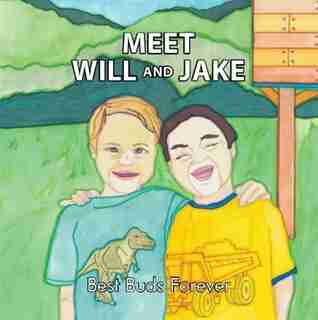 Meet Will and Jake: Best Buds Forever by Community Living Kincardine & District