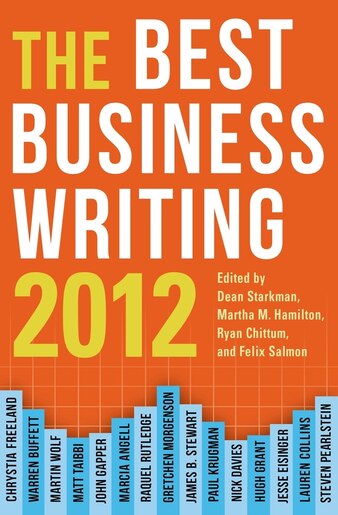 The Best Business Writing 2012 by Dean Starkman