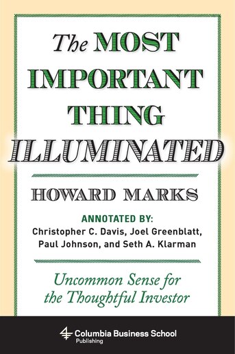 The Most Important Thing Illuminated: Uncommon Sense for