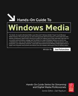 Hands-on Guide to Windows Media by Joe Follansbee