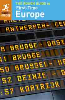 The Rough Guide To First-time Europe (travel Guide) by Rough Guides