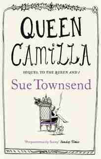 Queen Camilla by Sue Townsend