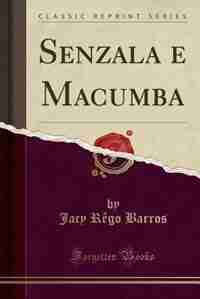 Senzala e Macumba (Classic Reprint) by Jacy Rêgo Barros