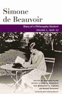 Diary Of A Philosophy Student: Volume 1, 1926-27 by Simone De Beauvoir