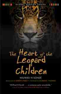 The Heart Of The Leopard Children by Wilfried N'Sondé