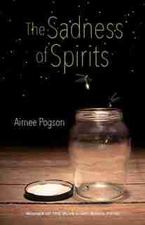 The Sadness Of Spirits: Stories by Aimee Pogson