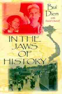 In the Jaws of History by Bui Diem