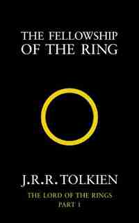 The Fellowship Of The Ring (the Lord Of The Rings, Book 1) by J. R. R. Tolkien