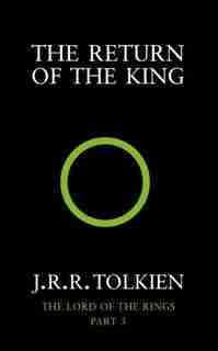 The Return Of The King (the Lord Of The Rings, Book 3) by J. R. R. Tolkien