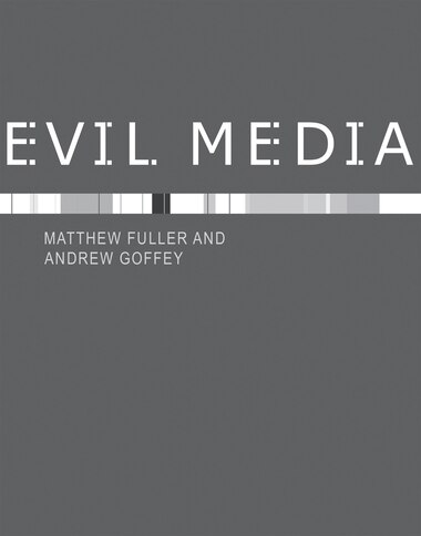 Evil Media by Matthew Fuller