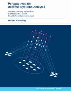 Perspectives On Defense Systems Analysis by William P. Delaney