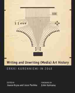 Writing And Unwriting (media) Art History: Erkki Kurenniemi In 2048 by Joasia Krysa