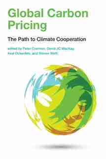 Global Carbon Pricing: The Path To Climate Cooperation by Peter Cramton