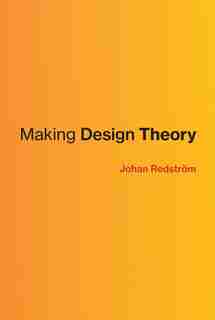Making Design Theory by Johan Redstrom