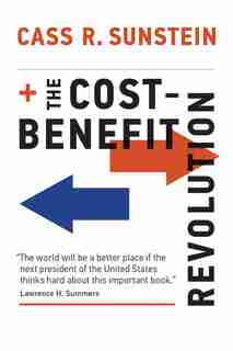 The Cost-benefit Revolution by Cass R. Sunstein