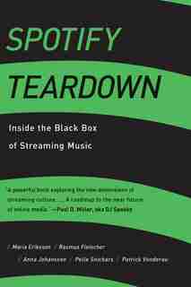 Spotify Teardown: Inside The Black Box Of Streaming Music by Maria Eriksson