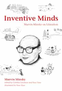 Inventive Minds: Marvin Minsky On Education by Marvin Minsky