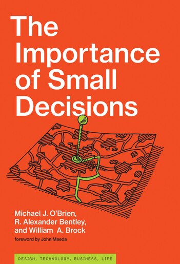 The Importance Of Small Decisions by Michael J. O'Brien