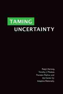 Taming Uncertainty by Ralph Hertwig