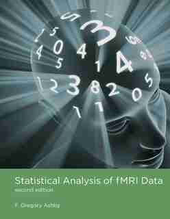 Statistical Analysis Of Fmri Data, Second Edition by F. Gregory Ashby