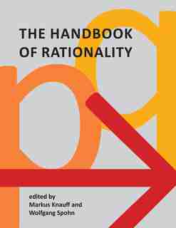 The Handbook Of Rationality by Markus Knauff