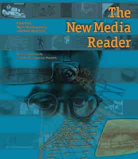The New Media Reader by Noah Wardrip-Fruin