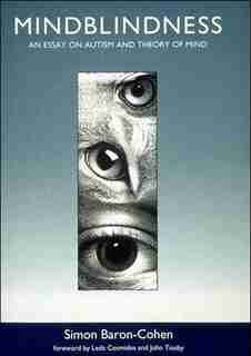 Mindblindness: An Essay on Autism and Theory of Mind by Simon Baron-Cohen