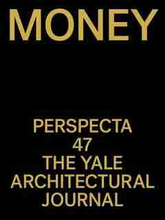 Perspecta 47: Money by James Andrachuk
