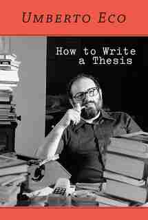 How To Write A Thesis by UMBERTO ECO