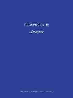 Perspecta 48: Amnesia by Aaron Dresben